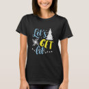 Search for lets get lit tshirts Funny christmas
