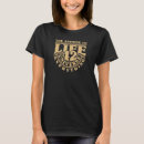 Search for everything tshirts Life