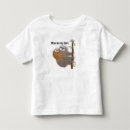 Search for sloth toddler tshirts Sloths
