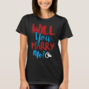 Search for marriage proposal tshirts Engagement