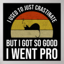 Search for procrastination posters Procrastinating