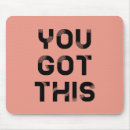 Search for motivational words mouse mats You got this