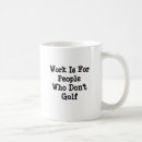 Search for golf and work mugs Dad