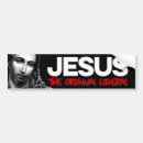 Search for jesus liberal bumper stickers Political