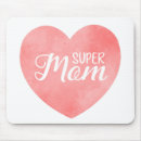 Search for super mum mouse mats For her
