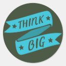 Search for think big stickers Motivational