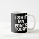 Search for pants mugs Sarcasm
