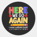 Search for welcome back teacher stickers Funny