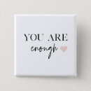 Search for motivational badges you are enough