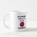 Search for is it too late mugs Quotes