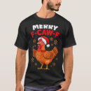 Search for funny chicken tshirts Santa
