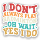 Search for badminton player stickers Tennis