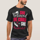 Search for she believed she could tshirts Funny