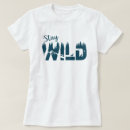 Search for stay wild tshirts Stars