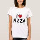 Search for i love pizza tshirts Italian food