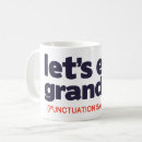 Search for punctuation mugs Punctuation saves lives