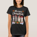Search for meowy christmas tshirts Matching