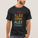 Search for alex name tshirts Doing