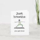 Search for just breathe cards Encouragement
