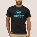 Search for mad scientist tshirts Science