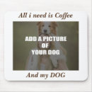 Search for pillows mouse mats Dog