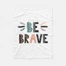 Search for be brave blankets Children