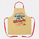 Search for with attitude aprons Sarcastic