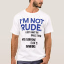 Search for rude tshirts Quotes