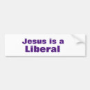Search for jesus liberal bumper stickers Christianity