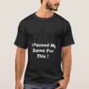 Search for pause tshirts Quote