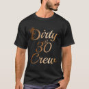 Search for dirty tshirts Thirtieth