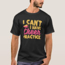 Search for cheer practice tshirts Can't
