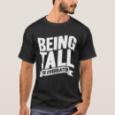 Search for funny tall people gifts Being