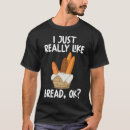 Search for bread tshirts Dessert