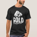 Search for gold mine tshirts Miner