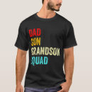 Search for dad and son tshirts Grandpa