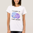 Search for funny crochet tshirts Crocheting