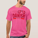 Search for dansk tshirts Danish