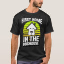 Search for doghouse tshirts Dogs
