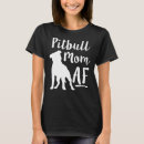 Search for pitbull womens tshirts Mum
