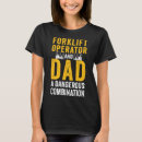 Search for forklift tshirts Dad