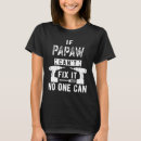 Search for papaw tshirts Popular