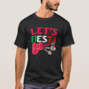 Search for lets fiesta tshirts Great