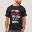 Search for self defense tshirts Officer