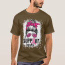 Search for breast cancer support tshirts My here for the
