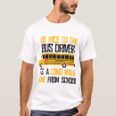 Search for bus tshirts saying