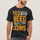 Search for coin tshirts Need