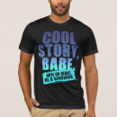Search for cool story babe tshirts Humour
