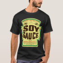 Search for soy sauce tshirts Food