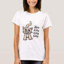 Search for here kitty kitty tshirts Cute